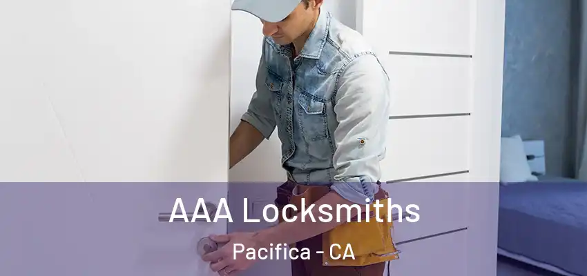  AAA Locksmiths Pacifica - CA