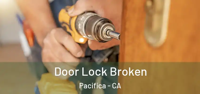  Door Lock Broken Pacifica - CA
