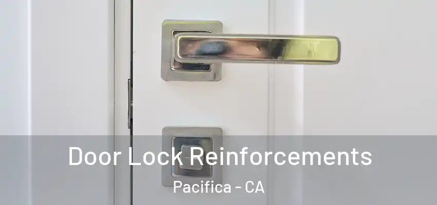  Door Lock Reinforcements Pacifica - CA