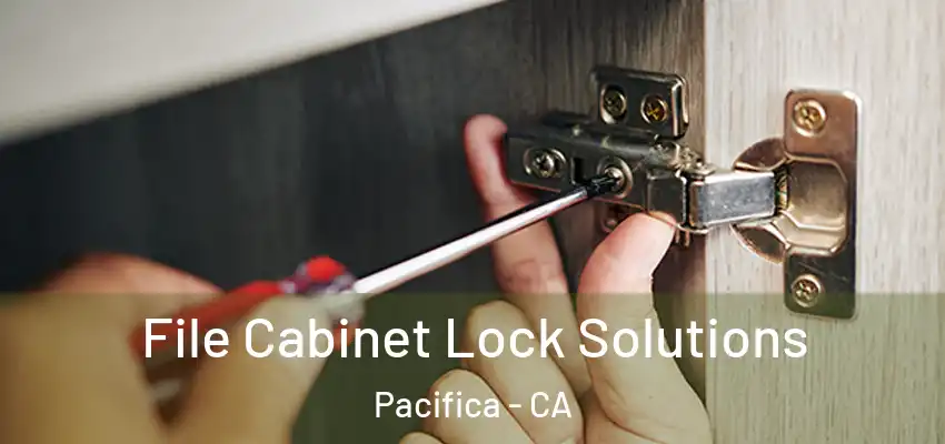  File Cabinet Lock Solutions Pacifica - CA