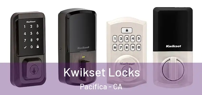  Kwikset Locks Pacifica - CA