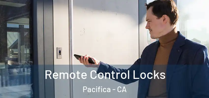 Remote Control Locks Pacifica - CA
